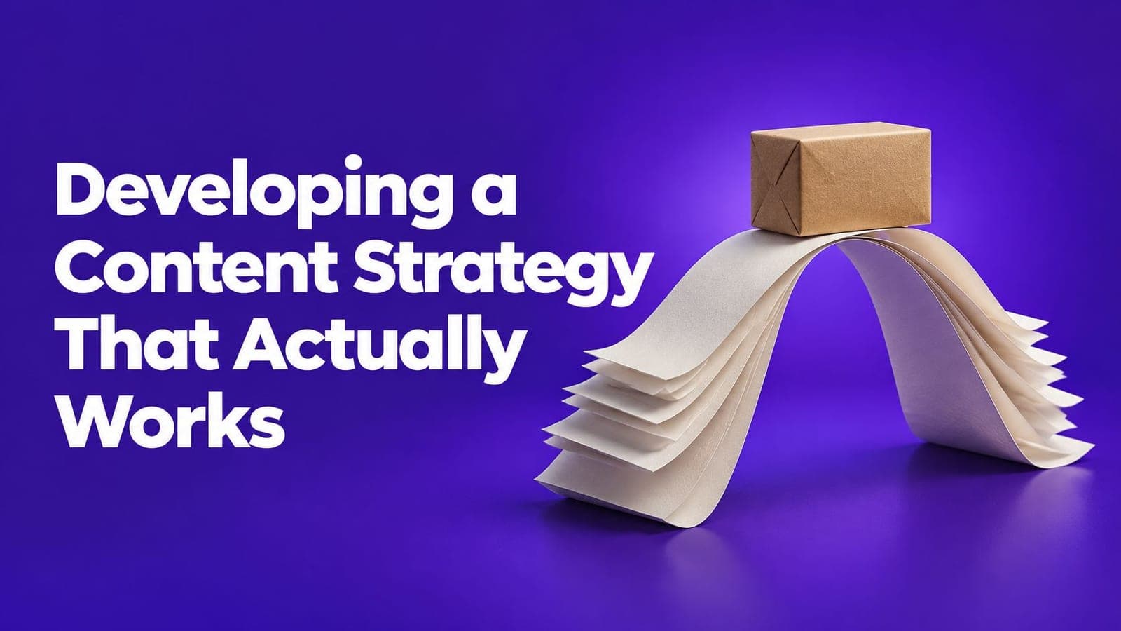 Developing a Content Strategy That Actually Works