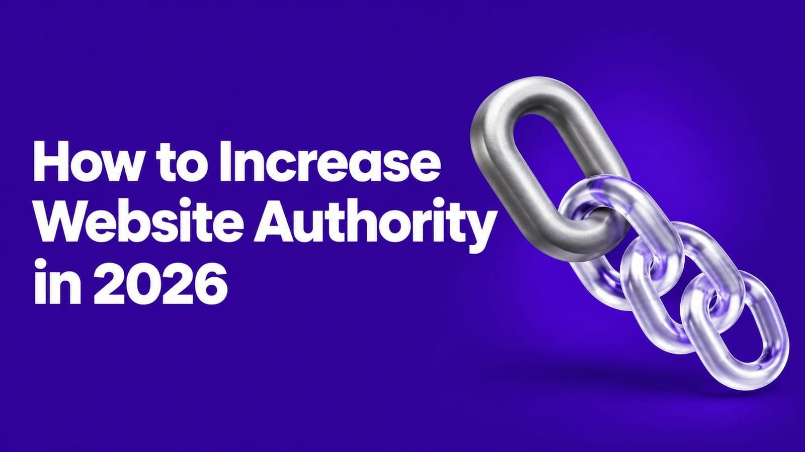 How to Increase Website Authority in 2026