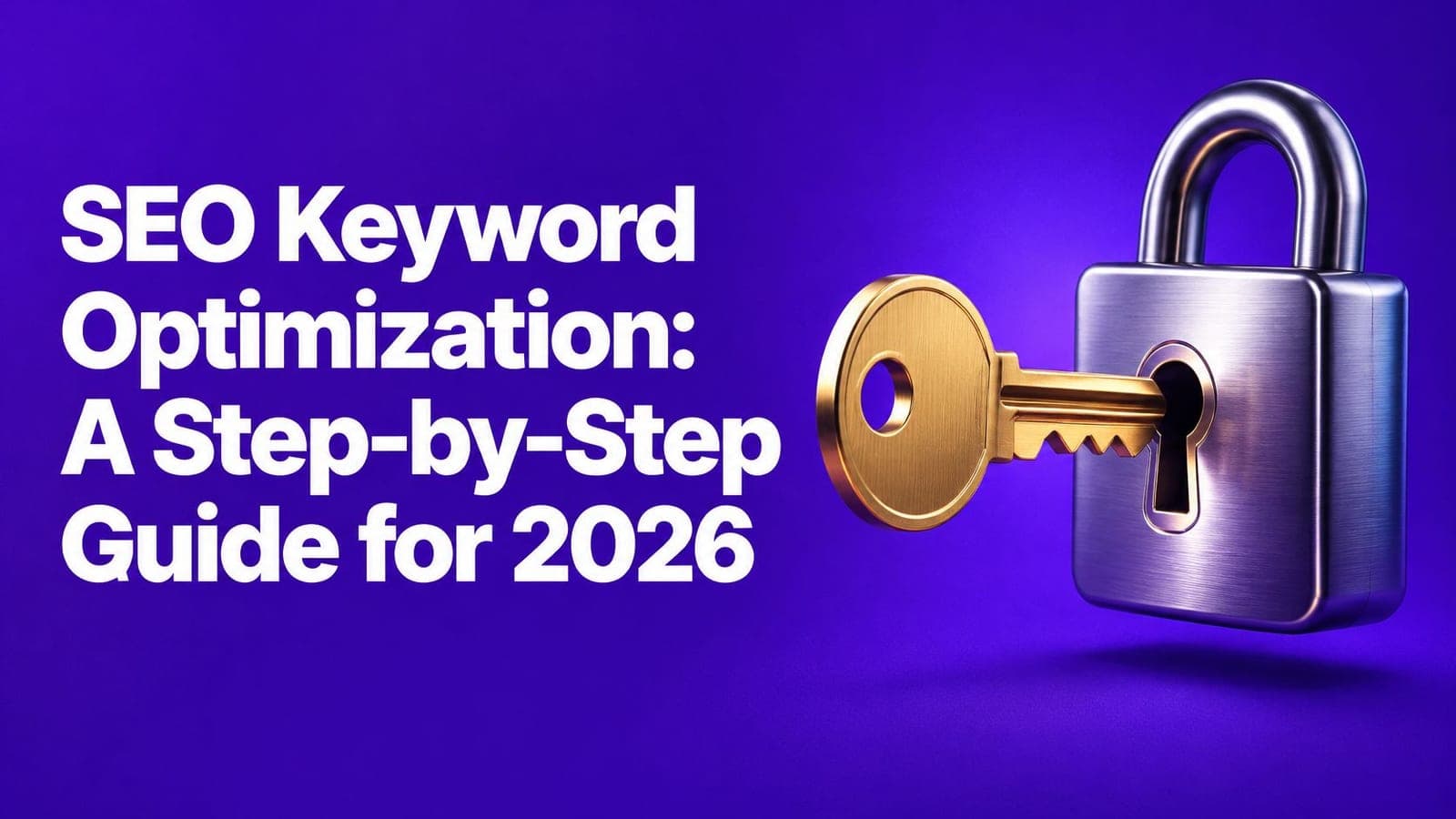 SEO Keyword Optimization: A Step-by-Step Guide for 2026